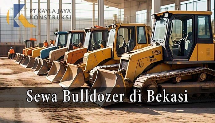 Sewa Bulldozer di Bekasi