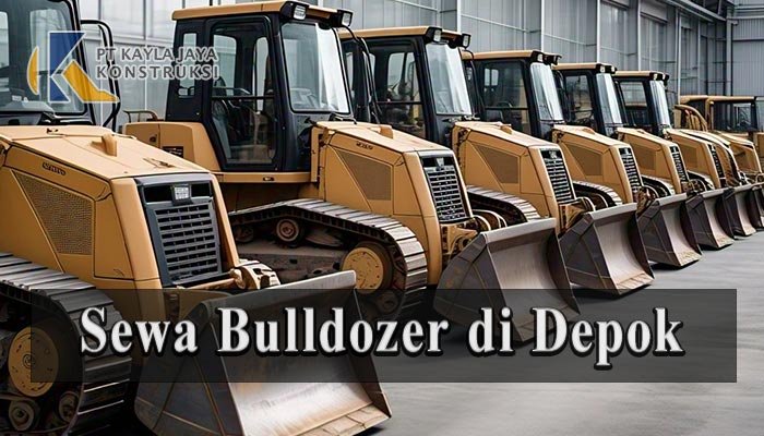 Sewa Bulldozer di Depok