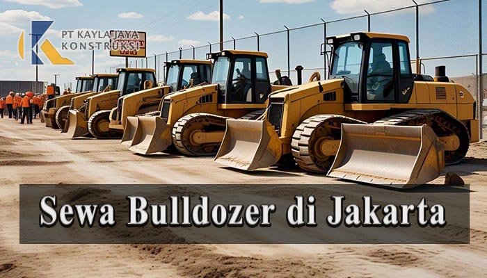 Sewa Bulldozer di Jakarta