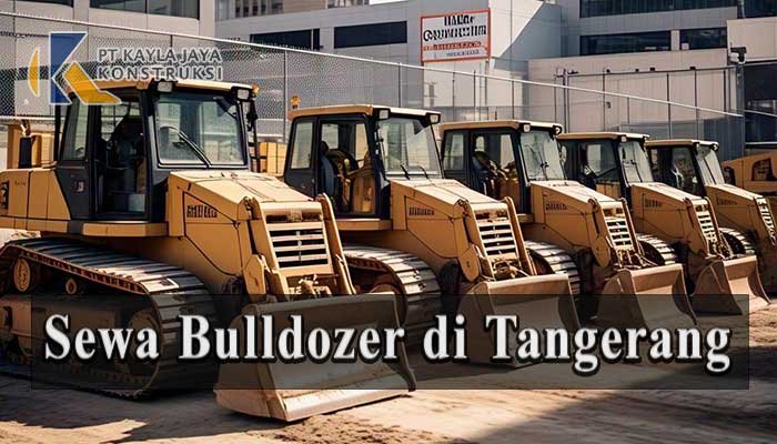 Sewa Bulldozer di Tangerang